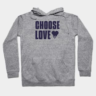 Choose Love Hoodie